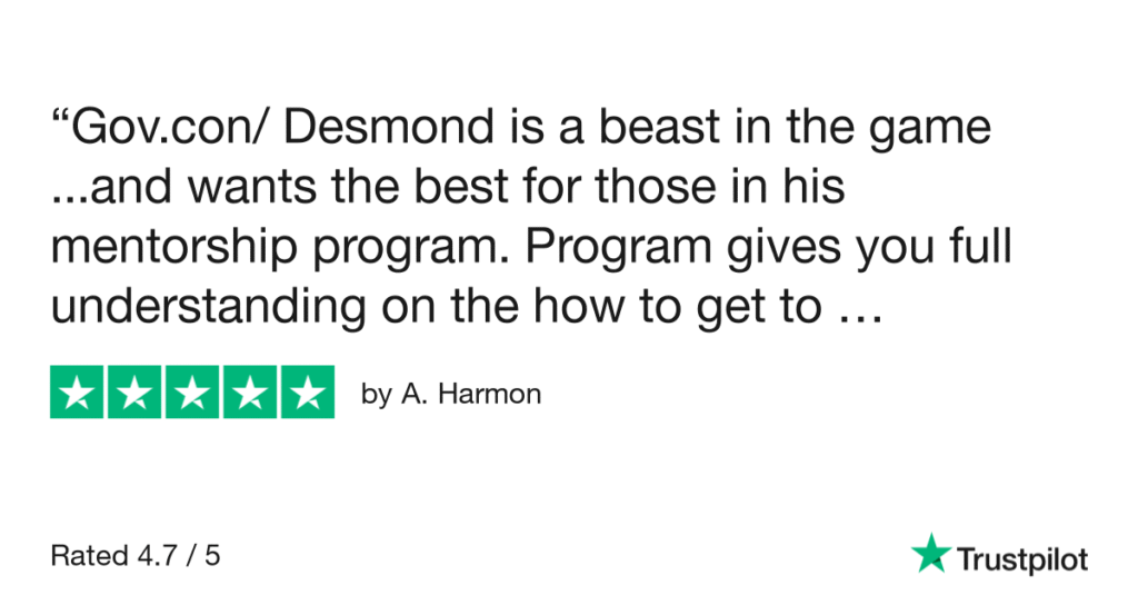 A five-star Trustpilot review by A. Harmon. The review praises "Gov.con/ Desmond" as "a beast in the game" who "wants the best for those in his mentorship program." The program is credited with providing a "full understanding." The overall rating is 4.7 out of 5.