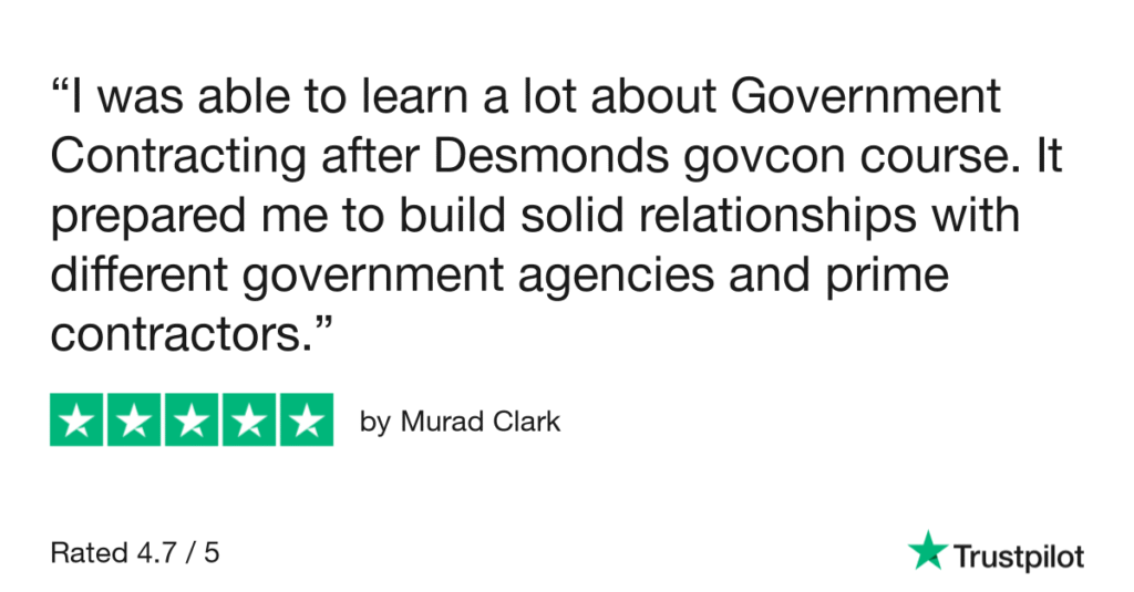 A five-star Trustpilot review by Murad Clark. The reviewer states they learned a lot about Government Contracting from "Desmonds govcon course," which prepared them to build solid relationships with government agencies and prime contractors. The overall rating is 4.7 out of 5.