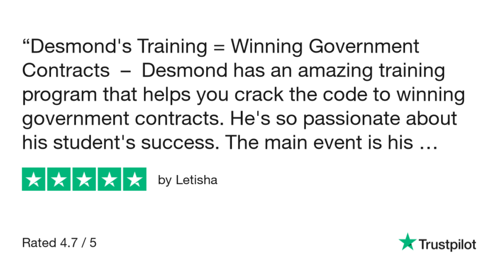 A five-star Trustpilot review by Letisha, titled "Desmond's Training = Winning Government Contracts." The reviewer praises Desmond's amazing training program and his passion for student success. The overall rating is 4.7 out of 5.